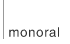 monoral